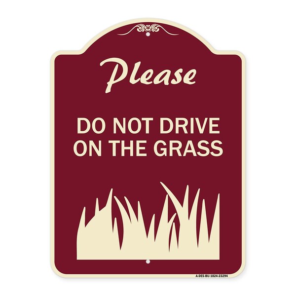 Signmission Please Do Not Drive on the Grass Heavy-Gauge Aluminum Architectural Sign, 24" x 18", BU-1824-23294 A-DES-BU-1824-23294 - main
